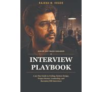 Senior Software Engineer Interview Playbook: A 30-Day Guide to Coding, System Design, Project Stories, Leadership, and Recruiter/HR Interviews
