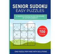 Senior Sudoku Easy Puzzles: 100 Easy Puzzles With Solutions | One Puzzle Per Page Is Easy To See | 8.5" x 11" | Large Print