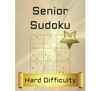 Senior Sudoku: Large Format (8.5 × 11 inches) | Hard Difficulty Only | 100 Puzzles with answers in the back | Ideal gift for Adults and Seniors