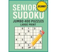 Senior Sudoku: Sudoku for Seniors, Jumbo Sudoku, Sudoku Puzzles for Senior, Big Sudoku Puzzles, Big Sudoku Book, Big Sudoku Puzzles Book