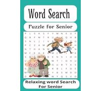 Senior Word Search Puzzle Books: Word Searches with Easy to Read Print about Senior, Find Sight Words, Ages 50, 60, &70, Older Adults and More |6x9 ... Gift for Vacation, Holidays, and Free Times