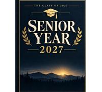 Senior Year 2027 Journal: A Guided Memory Book & Keepsake logbook for the Class of 2027 | 100 Prompts, Photo Pages, Friend Signatures & Monthly ... Gift for High School Seniors, Girls & Boys