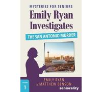 Seniorality Emily Ryan Matthe Emily Ryan Investigates The San Antoni (Tascabile)