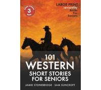 Seniorality Jamie Stonebridge Sam Su 101 Western Short Stories For S (Tascabile)