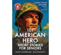 Seniorality Sam Suncroft Jamie St 101 American Hero Short Stories fo (Tascabile)