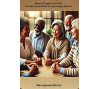 Seniors Program Journal: Your Personal Guide To Learning & Growth