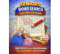Seniors Word Search: 100 Puzzles for a Sharper Mind | Big, Clear Print | Easy to Hard
