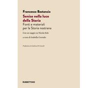 Senise nella luce della storia. Fonti e materiali per la Storia n