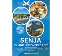 SENJA ISLAND UNCOVERD 2025: Adventures for Every Traveler - From Families to Solo Explorers.
