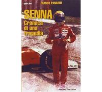 Senna. Cronaca di una tragedia - Panariti Franco
