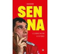 Senna. Le storie dietro le vittorie