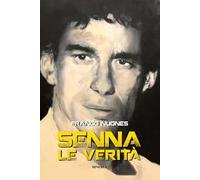 Senna. Le verità