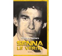 Senna. Le verità - [Minerva Edizioni]