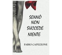 Sennò non succede niente
