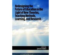 Şenol Orakcı Redesigning the Future of Education in the Light of New (Tascabile)