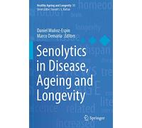 Senolytics in Disease, Ageing and Longevity: 11