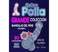 Señor Polla - Grande colección - Mandalas del pene: volumen 1- libro de colorear - 160 páginas