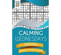 Senor Sudoku Calming Wednesdays Sudoku Variants Puzzle Books (Tascabile)