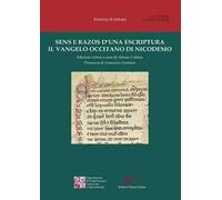 Sens e razos d'una escriptura. Il Vangelo occitano di Nicodemo