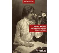 Sens et senteurs: L'olfaction dans la littérature et la communication
