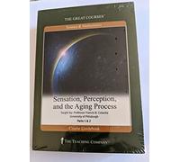 Sensation, Perception, and the Aging Process (Great Courses)