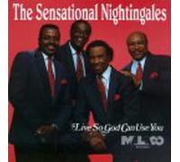Sensational Nightingales - Live So God Can Use You