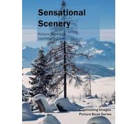 Sensational Scenery: Picture Book With Uplifting Quotes for Seniors with Dementia and Alzheimer's