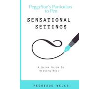 Sensational Settings: A Quick Guide To Writing Well