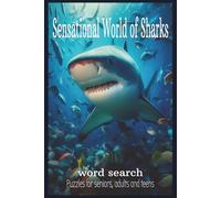 Sensational World of Sharks: Word Searches with Easy to Read Print about shark types, activity, environment and more! | 6x9 inches, 110 Pages | 55 ... for Vacations, Holidays, and Relaxation Times
