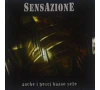 Sensazione - Anche I Pesci Hanno Sete(Cd+Dvd)