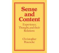 Sense and Content: Experience, Thought, and their Relations