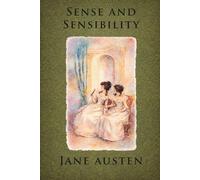 Sense and Sensibility - 1811 Restored Edition with Original Illustrations by Hugh Thomson