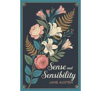 Sense and Sensibility: A Timeless English Literature Romance Classic