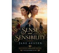 Sense And Sensibility (Annotated): Brentwood Companion Edition: Classic Regency Romance - Novel With Reader’s Guide, Characters, Themes, Symbolism, Historical Context, Analysis, Glossary & Insights