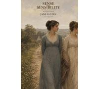Sense and Sensibility: First Love, Secret Promises, and Second Chances