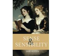 Sense and Sensibility: Historical Romance Classic