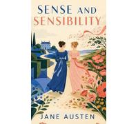 Sense and Sensibility: Two Ways of Loving, Neither Without a Cost