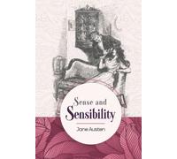 Sense and Sensibility: Unabridged with Original Text by British Women Novelist, Jane Austen
