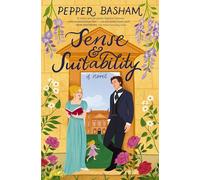 Sense and Suitability: A Sweet Regency, Enemies-to-lovers Rom-com