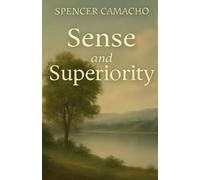 Sense and Superiority: A Pride and Prejudice Variations