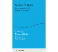 Sense of Italy. Esportazioni, servizi, turismo, prosperità - 2025