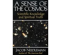 Jacob Needleman Sense of the Cosmos Scientific Knowledge and Spiritu (Tascabile)