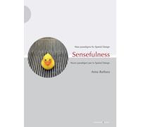Sensefulness. New paradigms for spatial design-Nuovi paradigmi per lo spatial de