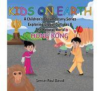 Sensei Paul Dav Kids On Earth A Children's Documentary Series (Copertina rigida)