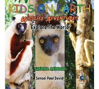 Sensei Paul Dav KIDS ON EARTH Wildlife Adventures - Explore The Worl (Tascabile)