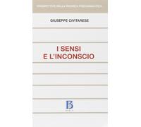 Libri Giuseppe Civitarese - Sensi E L'inconscio