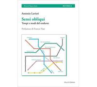 Sensi obliqui. Tempi e modi del tradurre