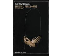 Sensibili alle forme. Che cos'è l'arte