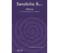 Sensibilia. Vol. 8: Abitare