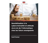 Sensibilisation à la cybercriminalité et attitude vis-à-vis de l'informatique chez les futurs enseignants